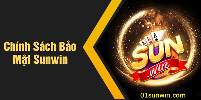 Chính Sách Bảo Mật Sunwin