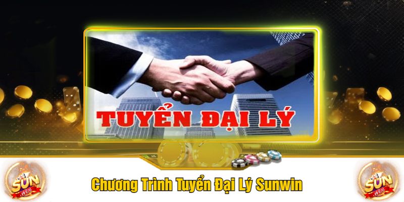 Chương Trình Tuyển Đại Lý Sunwin