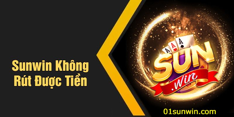 Sunwin Không Rút Được Tiền