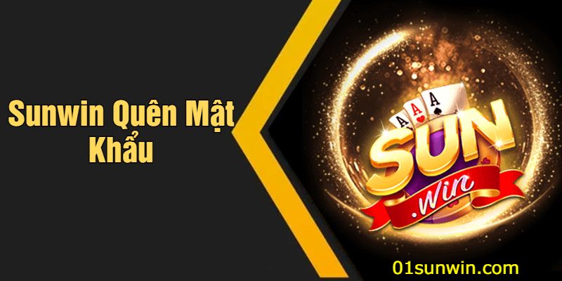 sunwin quên mật khẩu